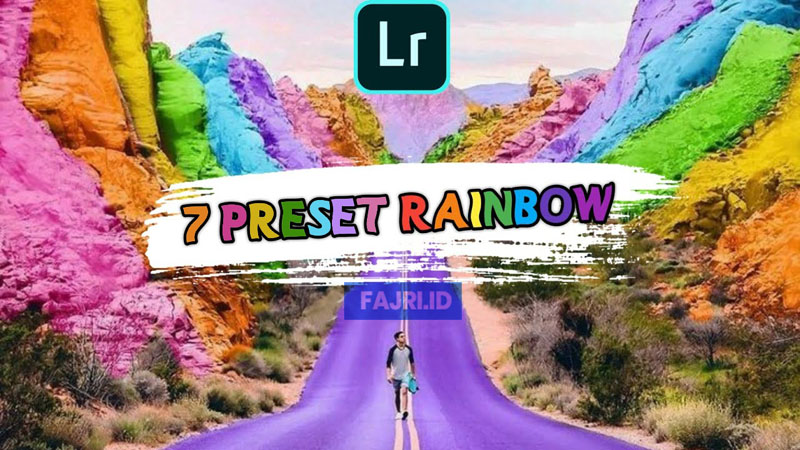 7 Preset Lightroom Rainbow Keren DNG & XMP