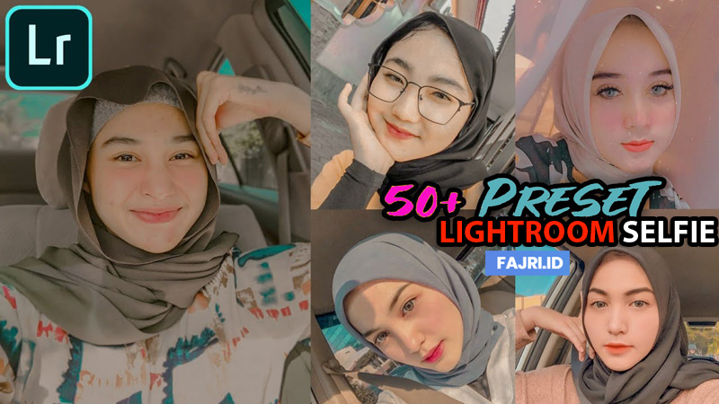 50 Preset Lightroom Selfie Terbaru DNG & XMP