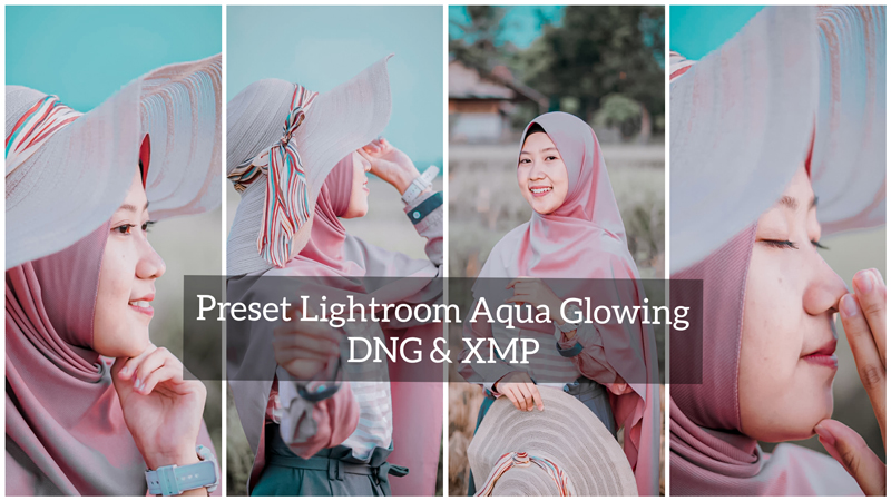 Preset Lightroom Aqua Glowing Terbaru DNG & XMP