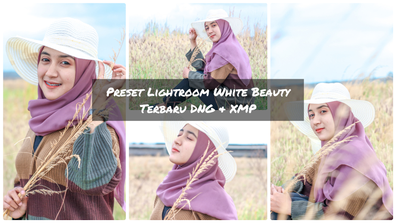 Preset Lightroom White Beauty Terbaru XMP & DNG