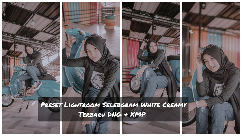 Preset Lightroom Selebgram White Creamy Terbaru DNG & XMP